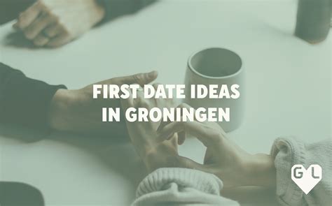 leuke date ideen groningen|First date ideas in Groningen